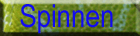 Spinnen